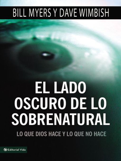 Title details for El lado oscuro de lo sobrenatural by Bill Myers - Available